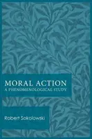 Moralisches Handeln: Eine phänomenologische Studie - Moral Action: A Phenomenological Study