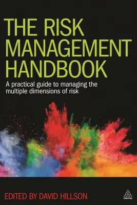 Das Risikomanagement-Handbuch: Ein praktischer Leitfaden für den Umgang mit den verschiedenen Dimensionen des Risikos - The Risk Management Handbook: A Practical Guide to Managing the Multiple Dimensions of Risk