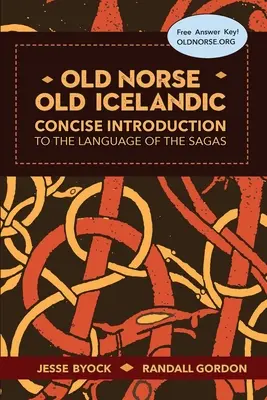 Altnordisch - Altisländisch: Kurze Einführung in die Sprache der Sagas - Old Norse - Old Icelandic: Concise Introduction to the Language of the Sagas