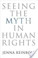 Den Mythos in den Menschenrechten sehen - Seeing the Myth in Human Rights