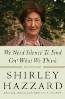 Wir brauchen die Stille, um herauszufinden, was wir denken: Ausgewählte Essays - We Need Silence to Find Out What We Think: Selected Essays