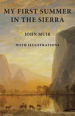 Mein erster Sommer in der Sierra: Mit Illustrationen - My First Summer in the Sierra: With Illustrations