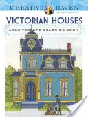 Creative Haven Viktorianische Häuser Architektur Malbuch - Creative Haven Victorian Houses Architecture Coloring Book