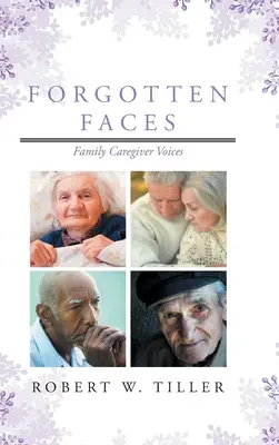 Vergessene Gesichter: Stimmen pflegender Angehöriger - Forgotten Faces: Family Caregiver Voices