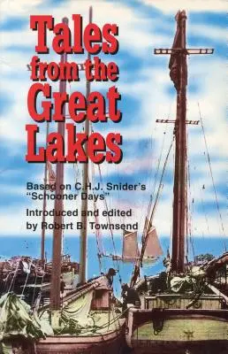 Erzählungen von den Großen Seen: Basierend auf C.H.J. Sniders Schooner Days - Tales from the Great Lakes: Based on C.H.J. Snider's Schooner Days