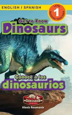 Dinosaurier kennenlernen: Zweisprachig (Englisch / Spanisch) (Ingls / Espaol) Dinosaurier-Abenteuer (Engaging Readers, Stufe 1) - Get to Know Dinosaurs: Bilingual (English / Spanish) (Ingls / Espaol) Dinosaur Adventures (Engaging Readers, Level 1)