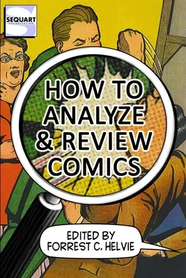 Wie man Comics analysiert und rezensiert: Ein Handbuch zur Comic-Kritik - How to Analyze & Review Comics: A Handbook on Comics Criticism