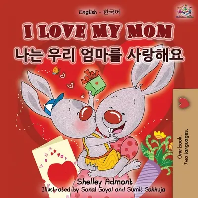Ich liebe meine Mama (Englisch Koreanisch Zweisprachiges Buch) - I Love My Mom (English Korean Bilingual Book)
