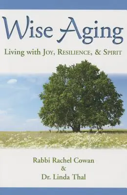 Weises Altern: Leben mit Freude, Widerstandskraft und Geist - Wise Aging: Living with Joy, Resilience, and Spirit