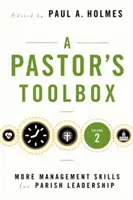 A Pastor's Toolbox 2: Mehr Management-Fähigkeiten für die Gemeindeleitung - A Pastor's Toolbox 2: More Management Skills for Parish Leadership