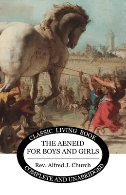 Die Aeneis für Jungen und Mädchen - The Aeneid for Boys and Girls