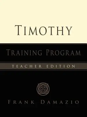 Das Timothy-Ausbildungsprogramm - Lehrerausgabe - The Timothy Training Program - Teacher Edition