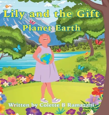Lilie und das Geschenk Planet Erde - Lily and the Gift Planet Earth