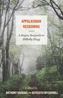 Die Abrechnung mit den Appalachen: Eine Region antwortet auf Hillbilly Elegy - Appalachian Reckoning: A Region Responds to Hillbilly Elegy