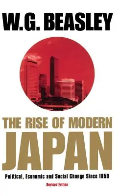 Der Aufstieg des modernen Japan, 3. Auflage: Politischer, wirtschaftlicher und sozialer Wandel seit 1850 - The Rise of Modern Japan, 3rd Edition: Political, Economic, and Social Change Since 1850