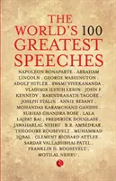 Die 100 großartigsten Reden der Welt - The World's 100 Greatest Speeches