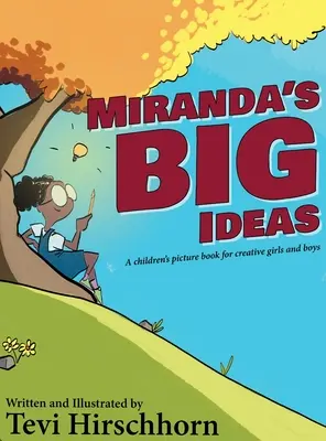 Miranda's Big Ideas: Ein Kinderbilderbuch für kreative Mädchen und Jungen - Miranda's Big Ideas: A children's picture book for creative girls and boys