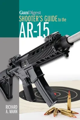 Gun Digest Shooter's Guide zur Ar-15 - Gun Digest Shooter's Guide to the Ar-15