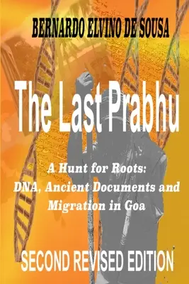 Der letzte Prabhu: Auf der Jagd nach Wurzeln: DNA, alte Dokumente und Migration in Goa - The Last Prabhu: A Hunt for Roots: DNA, Ancient Documents and Migration in Goa