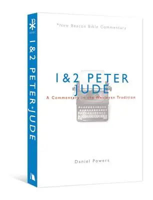 1 & 2 Petrus/Jude: Ein Kommentar in der wesleyanischen Tradition - 1 & 2 Peter/Jude: A Commentary in the Wesleyan Tradition
