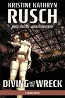 Tauchen in das Wrack: Ein Taucherroman - Diving into the Wreck: A Diving Novel