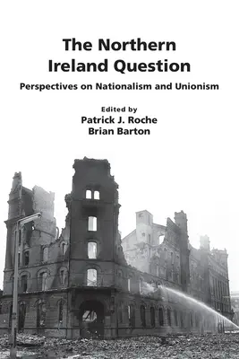 Die Nordirlandfrage: Perspektiven auf Nationalismus und Unionismus - The Northern Ireland Question: Perspectives on Nationalism and Unionism