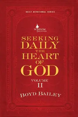 Täglich das Herz Gottes suchen, Band II - Seeking Daily the Heart of God Volume II