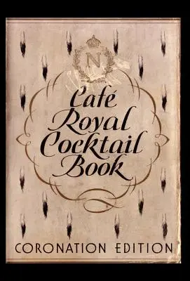 Cafe Royal Cocktail Buch - Cafe Royal Cocktail Book