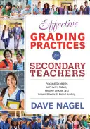 Effektive Benotungspraktiken für Lehrer der Sekundarstufe: Praktische Strategien zur Vorbeugung von Misserfolgen, Wiedererlangung von Credits und Steigerung der standardbasierten/referenzierten Leistungen - Effective Grading Practices for Secondary Teachers: Practical Strategies to Prevent Failure, Recover Credits, and Increase Standards-Based/Referenced