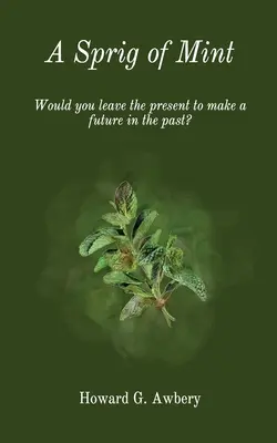 Ein Zweig Minze - A Sprig of Mint