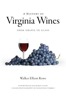 Die Geschichte der Virginia-Weine: Von der Traube zum Glas - A History of Virginia Wines: From Grapes to Glass