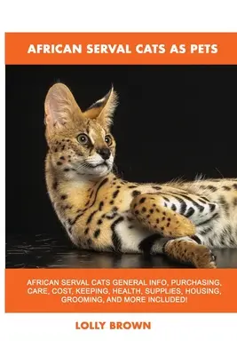 Afrikanische Servalkatzen als Haustiere - African Serval Cats as Pets