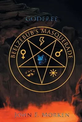 Die Maskerade des gottlosen Beelzebub - Godfree Beelzebub's Masquerade