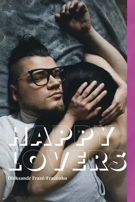 Glückliche Liebende - Happy Lovers