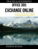 Praktische Powershell Office 365 Exchange Online - Practical Powershell Office 365 Exchange Online