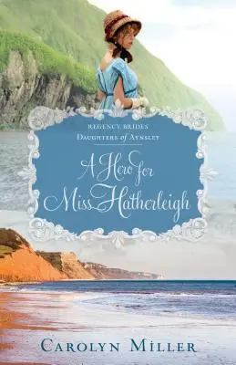 Ein Held für Miss Hatherleigh - A Hero for Miss Hatherleigh