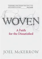 Verwoben: Ein Glaube für Unzufriedene - Woven: A Faith for the Dissatisfied