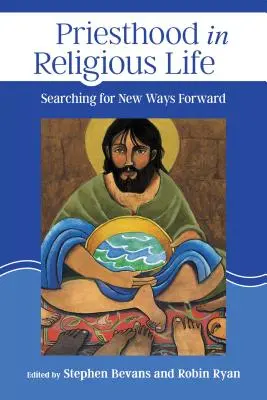 Priestertum im Ordensleben: Auf der Suche nach neuen Wegen - Priesthood in Religious Life: Searching for New Ways Forward