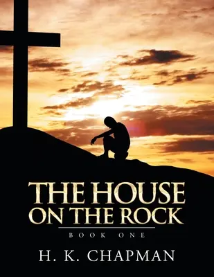 Das Haus auf dem Felsen: Buch Eins - The House on the Rock: Book One