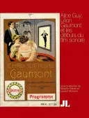 Alice Guy, Französische Ausgabe: Lon Gaumont Et Les Dbuts Du Film Sonore - Alice Guy, French Edition: Lon Gaumont Et Les Dbuts Du Film Sonore