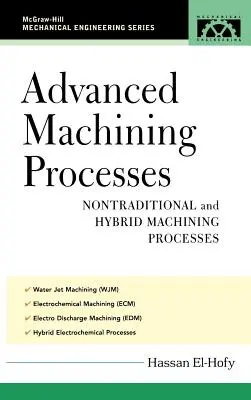 Fortgeschrittene Bearbeitungsverfahren: Nicht-traditionelle und hybride Bearbeitungsverfahren - Advanced Machining Processes: Nontraditional and Hybrid Machining Processes