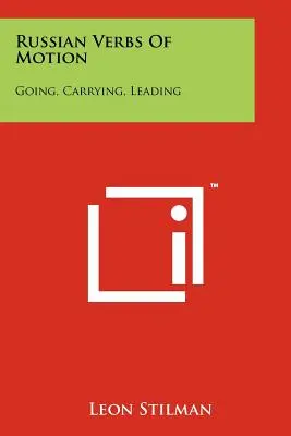 Russische Verben der Bewegung: Gehen, Tragen, Führen - Russian Verbs Of Motion: Going, Carrying, Leading