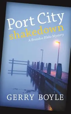 Hafenstadt Shakedown: Ein Brandon Blake-Kriminalroman - Port City Shakedown: A Brandon Blake Crime Novel