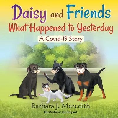 Daisy und Freunde Was geschah mit gestern: Eine Covid-19-Geschichte - Daisy and Friends What Happened to Yesterday: A Covid-19 Story