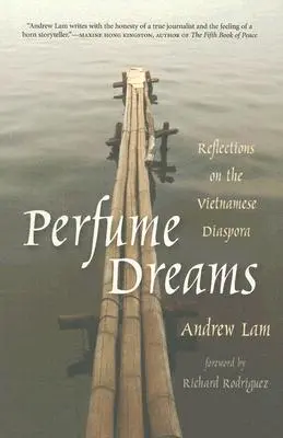 Parfümierte Träume: Reflexionen über die vietnamesische Diaspora - Perfume Dreams: Reflections on the Vietnamese Diaspora