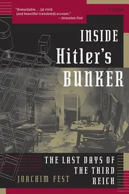 Im Inneren von Hitlers Bunker: Die letzten Tage des Dritten Reiches - Inside Hitler's Bunker: The Last Days of the Third Reich