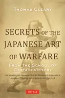 Geheimnisse der japanischen Kunst der Kriegsführung: Aus der Schule des sicheren Sieges - Secrets of the Japanese Art of Warfare: From the School of Certain Victory