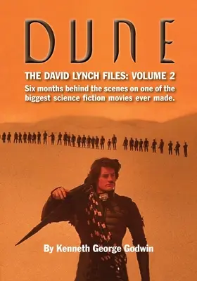 Dune, Die David Lynch Akten: Band 2: Sechs Monate hinter den Kulissen eines der größten Science-Fiction-Filme, die je gedreht wurden. - Dune, The David Lynch Files: Volume 2: Six months behind the scenes on one of the biggest science ﬁction movies ever made.
