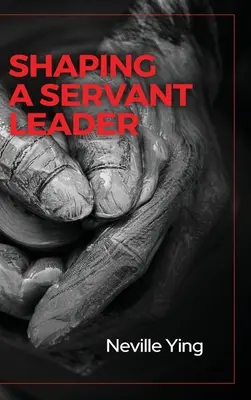 Eine dienende Führungskraft formen - Shaping a Servant Leader