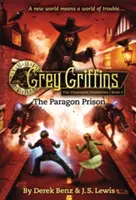 Graue Greifen: Das Paragon-Gefängnis - Grey Griffins: The Paragon Prison